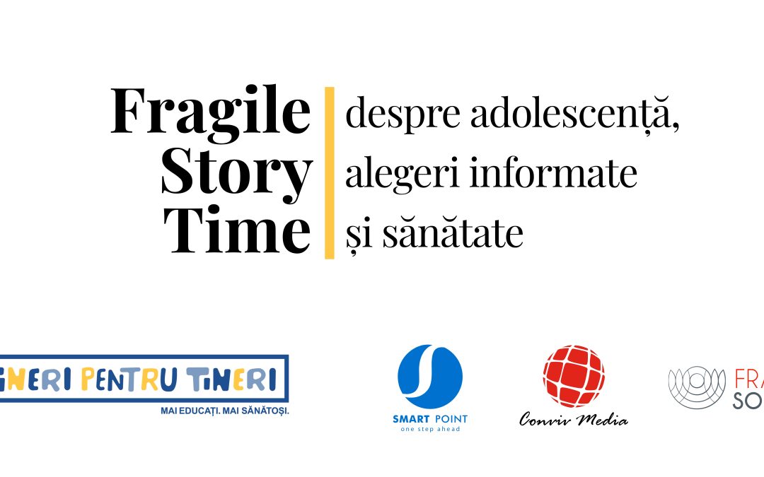 Fragile Story Time: Despre adolescență, alegeri informate și sănătate