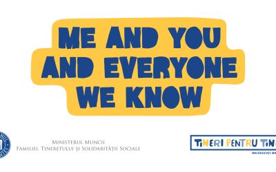 Me & You & Everyone We Know – program de prevenire și combatere a violenței și hărțuirii în rândul adolescenților