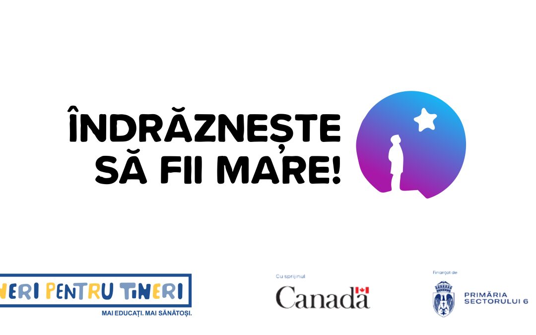 Îndrăznește să fii mare!