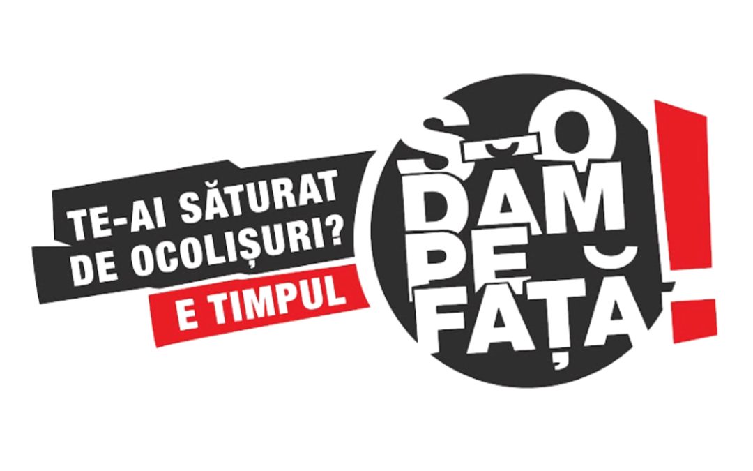 S-o dăm pe față!